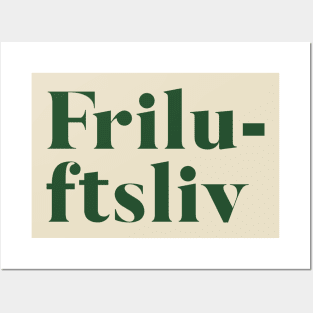 Friluftsliv - Nordic Happy Life Philosophy of Being Outdoors Posters and Art